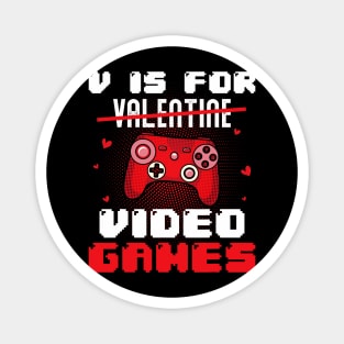 V is for valentine video Gamer Valentines For Kids Men Women Magnet